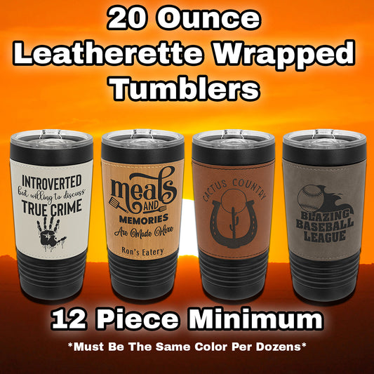 20 oz Laser Engraved Leatherette Tumbler - Powder Coated